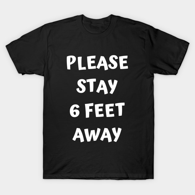 Anti Social Please Stay 6 Feet Away Social Distancing Funny T-Shirt by Jaman Store